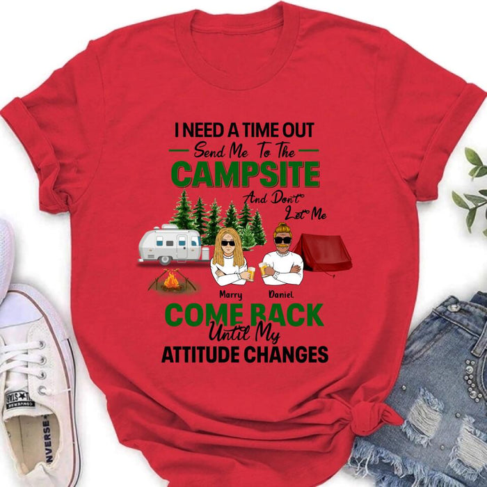Custom Personalized Camping T-shirt/ Sweatshirt/ Hoodie/ Long Sleeve - Gift For Camping Lovers/ Mother's Day & Father's Day 2023 Gift - I Need A Time Out Send Me To The Campsite
