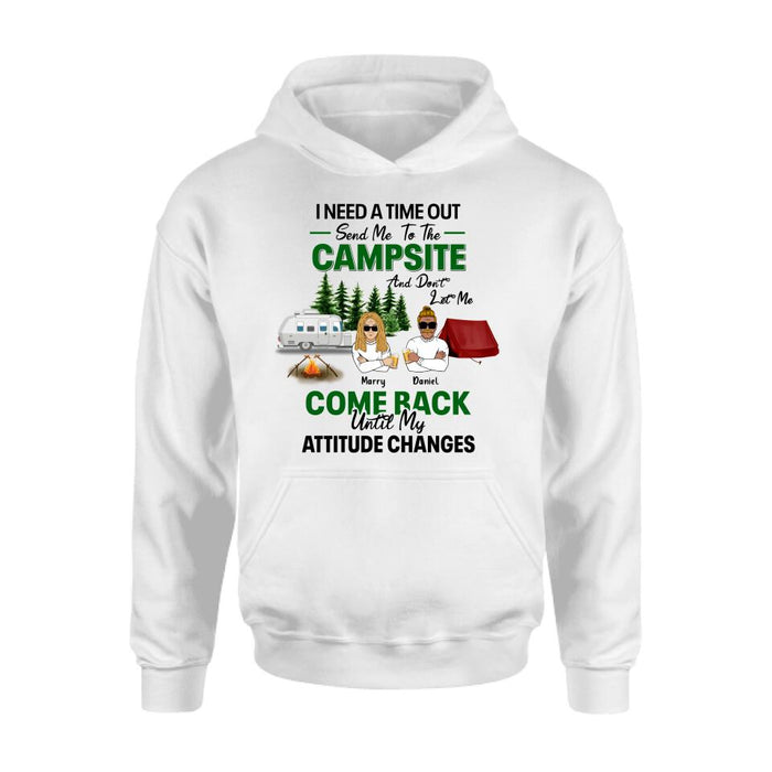 Custom Personalized Camping T-shirt/ Sweatshirt/ Hoodie/ Long Sleeve - Gift For Camping Lovers/ Mother's Day & Father's Day 2023 Gift - I Need A Time Out Send Me To The Campsite