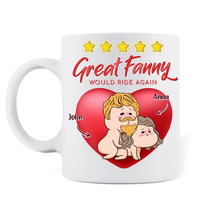 Custom Personalized Funny Coffee Mug - Gift Idea For Lovers - Great Fanny Would Ride Again