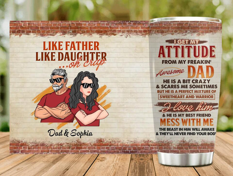 Personalized Like Father Like Daughter Tumbler - Father's Day/Mother's Day Gift From Daughter