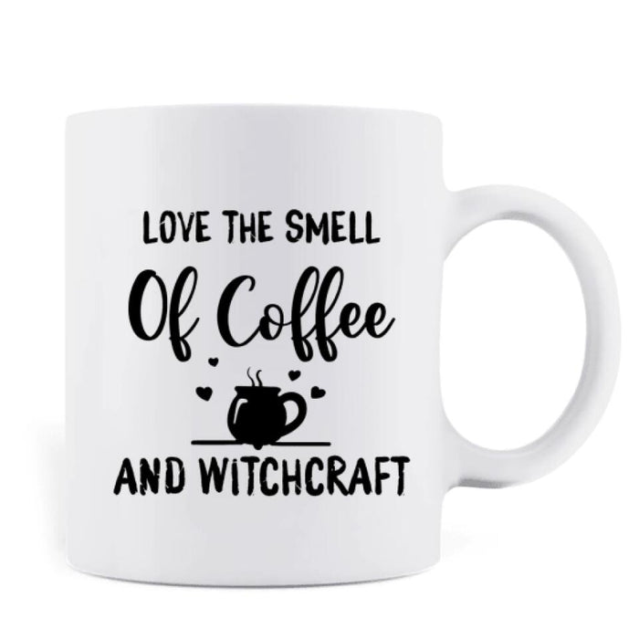 Personalized Halloween Cats Coffee Mug - Up to 3 Cats - Love The Smell Of Coffee And Witchcraft - B16ZKZ