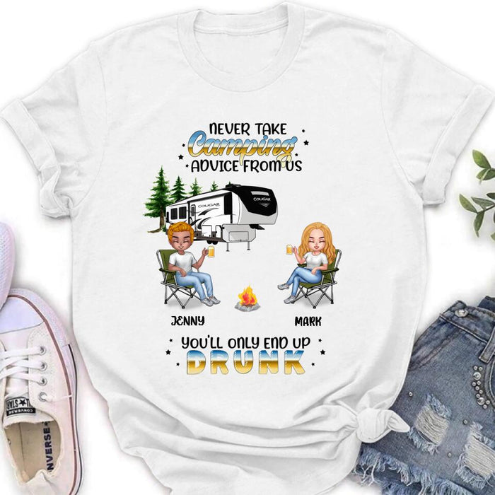 Custom Personalized Camping Friends Shirt - Upto 6 People - Gift Idea For Friends/Camping Lovers - Never Take Camping Advice From Us You'll Only End Up Drunk