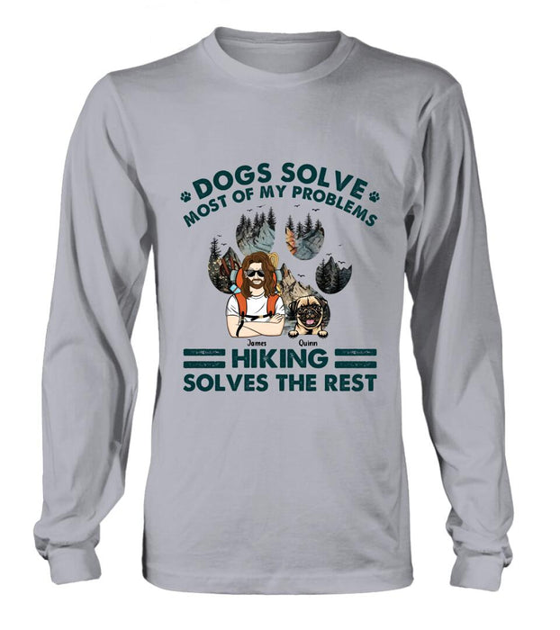 Personalized Hiking Shirt - Up to 4 Dogs - Mother's Day/Father's Day Gift Idea for Hiking/Dog Lovers - Dogs Solve Most Of My Problems Hiking Solves The Rest