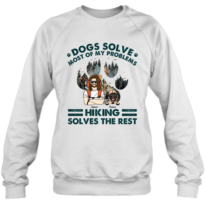 Personalized Hiking Shirt - Up to 4 Dogs - Mother's Day/Father's Day Gift Idea for Hiking/Dog Lovers - Dogs Solve Most Of My Problems Hiking Solves The Rest