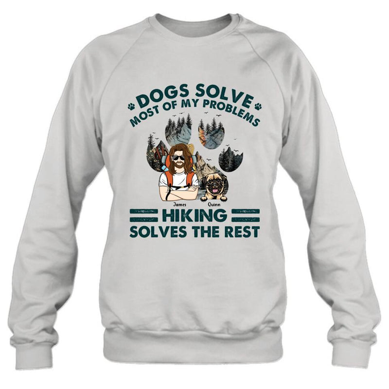 Personalized Hiking Shirt - Up to 4 Dogs - Mother's Day/Father's Day Gift Idea for Hiking/Dog Lovers - Dogs Solve Most Of My Problems Hiking Solves The Rest