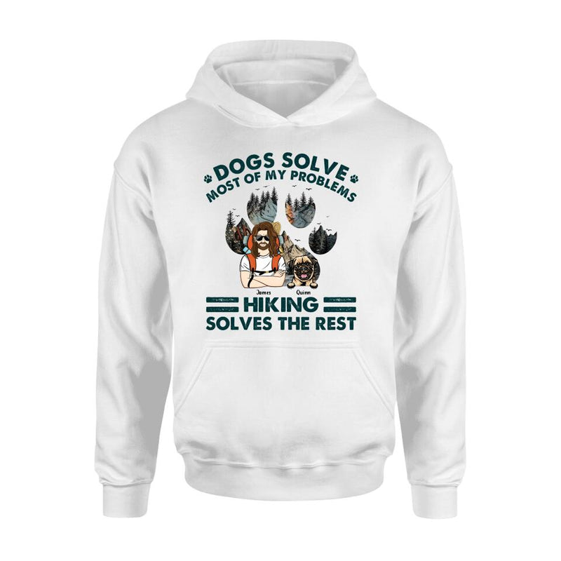 Personalized Hiking Shirt - Up to 4 Dogs - Mother's Day/Father's Day Gift Idea for Hiking/Dog Lovers - Dogs Solve Most Of My Problems Hiking Solves The Rest