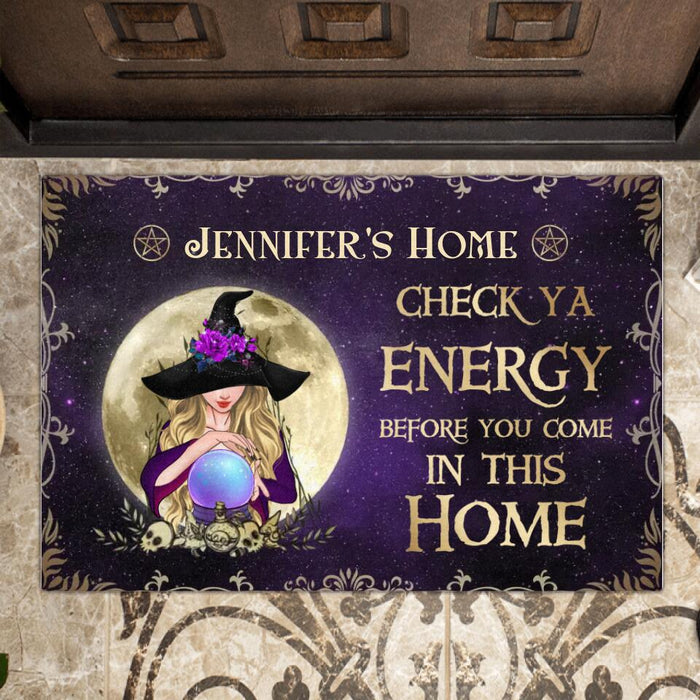 Custom Personalized Witch Doormat - Gift Idea For Witch Lovers/Halloween Day - Check Ya Energy Before You Come In This Home