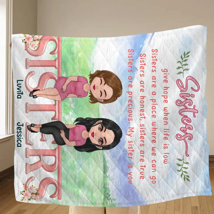 Custom Personalized Sisters Quilt/Single Layer Fleece Blanket - Gift Idea For Sister/Sibling - Upto 4 Sisters - Sisters Give Hope When Life Is Low