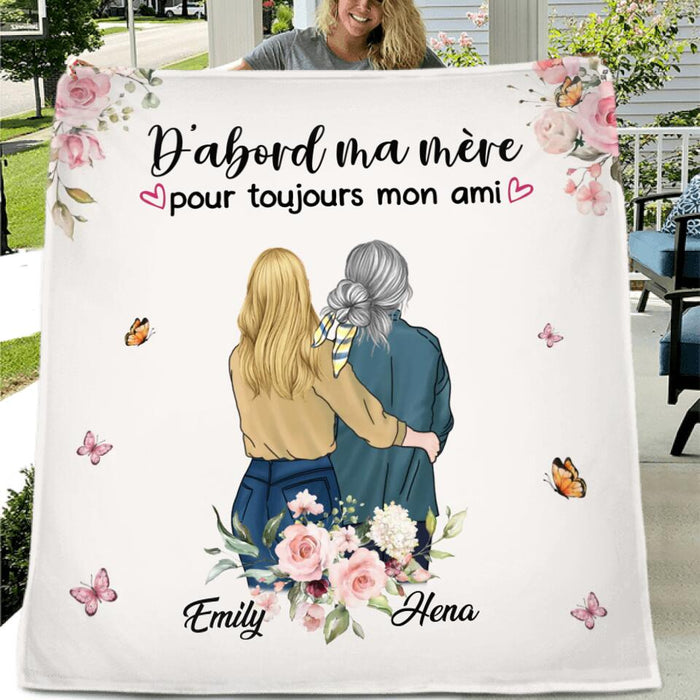 Custom Personalized Mom & Daughter Quilt/Single Layer Fleece Blanket - Mother's Day Gift Idea From Daughter - D'abord Ma Mere Pour Toujours Mon Ami