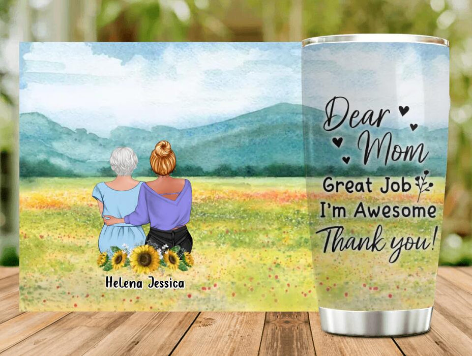 Custom Personalized Mom & Daughter Tumbler - Mother's Day Gift Idea From Daughter - Dear Mom Great Job I'm Awesome