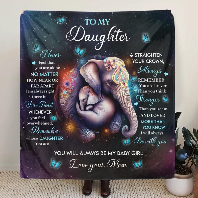 Personalized To My Daughter Fleece Throw Blanket/Quilt - Gift Idea for Daughter - Never Feel That You Are Alone