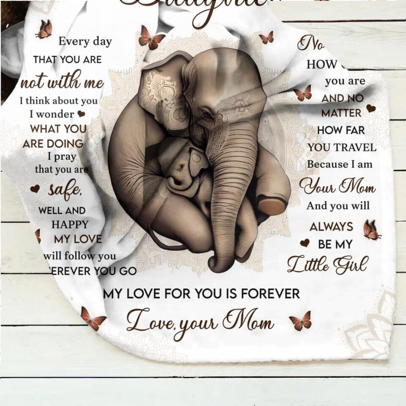 Personalized To My Daughter Fleece Throw Blanket/Quilt - Gift Idea for Daughter - Every Day That You Are Not With Me I Think About You