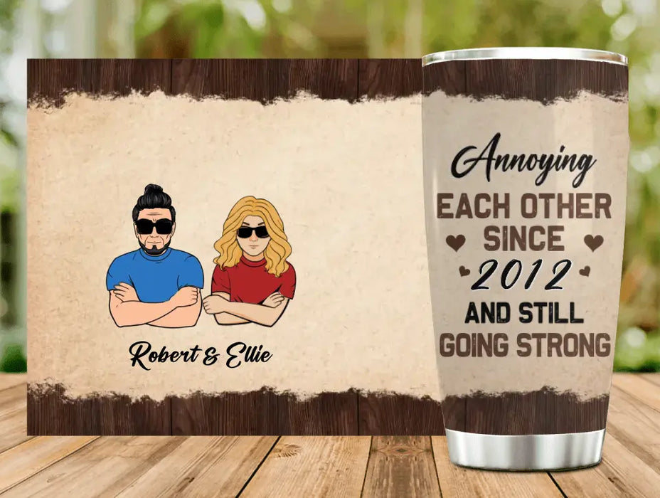 Custom Personalized Couple Tumbler - Gift Idea For Couple/Mother's Day/Father's Day - Annoying Each Other Since 2012 And Still Going Strong