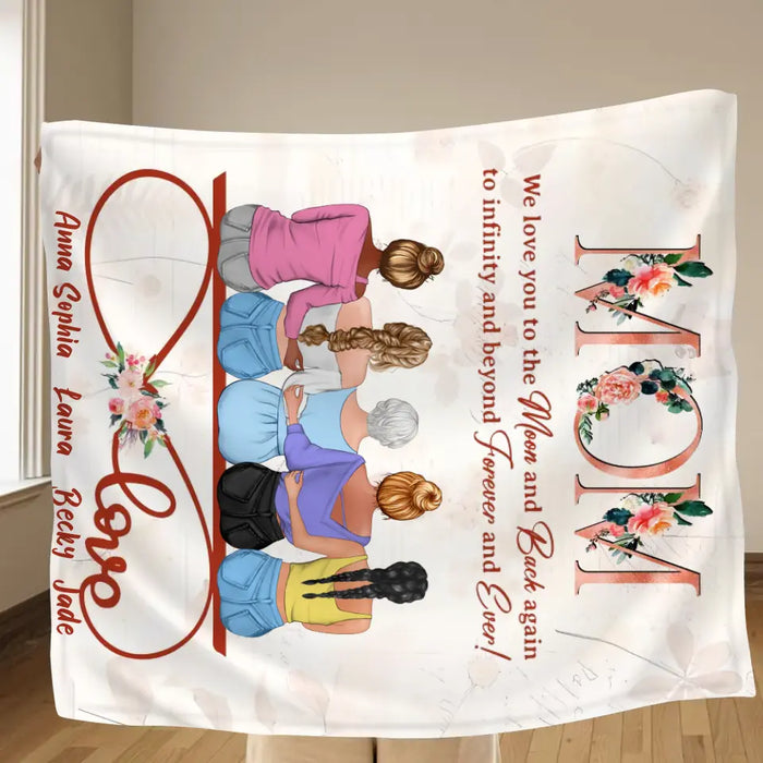 Custom Personalized Mom Quilt/Single Layer Fleece Blanket - Mother With Upto 4 Daughters - Gift Idea For Mother's Day From Daughter - We Love You To The Moon And Back Again