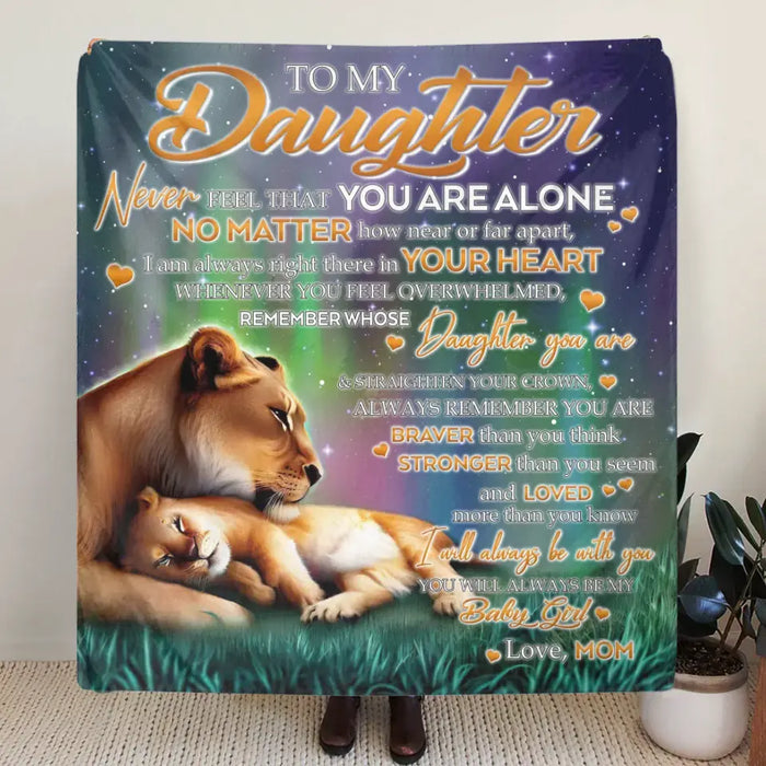 Custom Personalized Mom Single Layer Fleece/Quilt Blanket - Gift Idea From Mom To Son/Daughter - Never Feel That You Are Alone