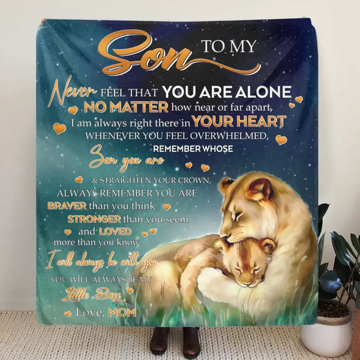 Custom Personalized Mom Single Layer Fleece/Quilt Blanket - Gift Idea From Mom To Son/Daughter - Never Feel That You Are Alone