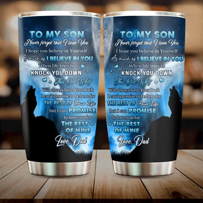 To My Son Tumbler - Gift Idea From Mom/ Dad To Son, Birthday Gift - I Can Promise To Love You For The Rest Of Mine