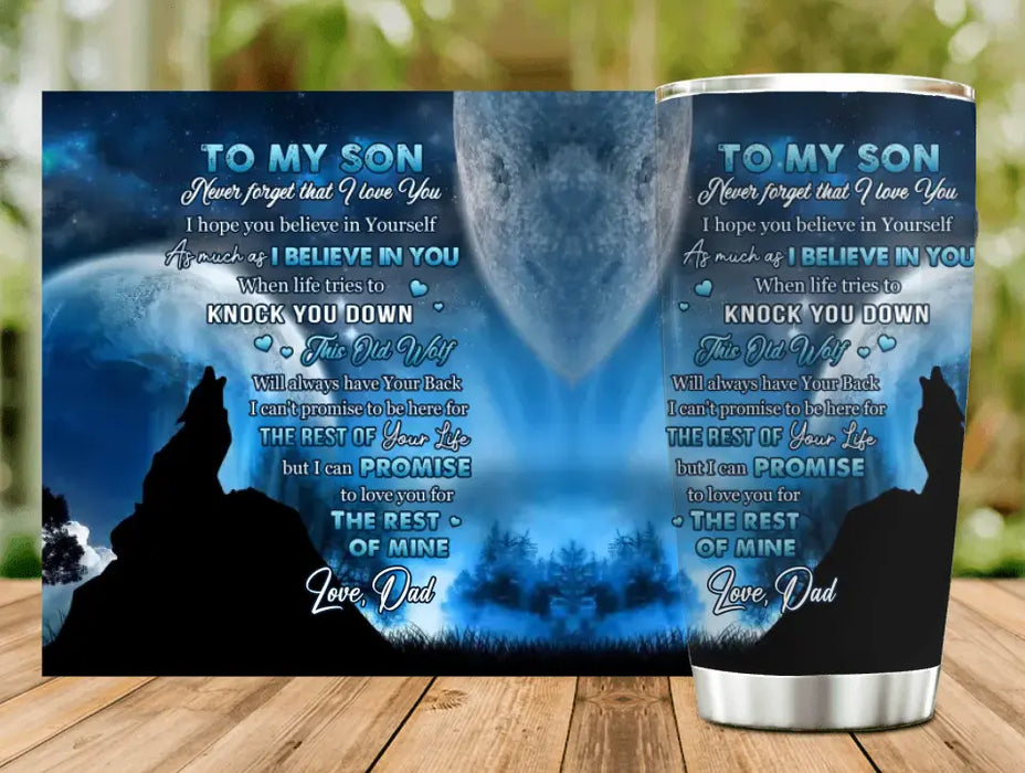 To My Son Tumbler - Gift Idea From Mom/ Dad To Son, Birthday Gift - I Can Promise To Love You For The Rest Of Mine