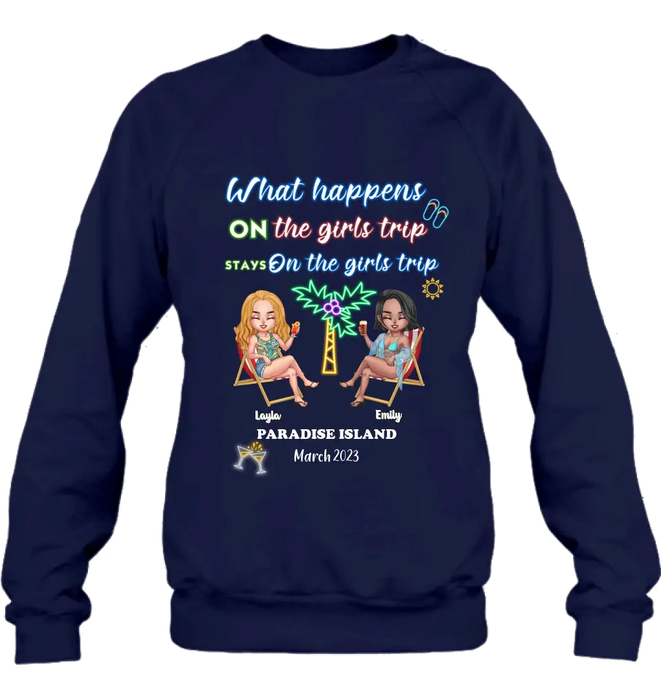 Personalized Girl's Trip Shirt/Hoodie/Long sleeve/Sweatshirt - Up to 6 People - Gift Idea For Besties/Sisters/Friends - What Happens On The Girls Trip Stays On The Girls Trip
