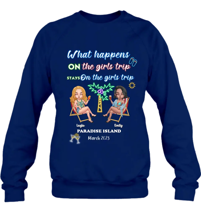 Personalized Girl's Trip Shirt/Hoodie/Long sleeve/Sweatshirt - Up to 6 People - Gift Idea For Besties/Sisters/Friends - What Happens On The Girls Trip Stays On The Girls Trip