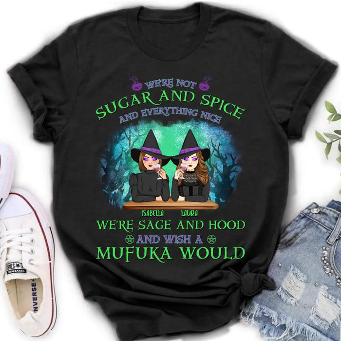 Personalized Sugar & Spice Witch Friends T-Shirt/Hoodie/Long sleeve/Sweatshirt - Up to 4 People - Gift Idea For Besties/Sisters/Friends - We're Not Sugar & Spice And Everything Nice