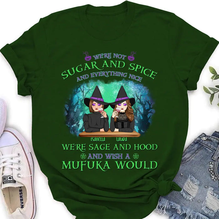 Personalized Sugar & Spice Witch Friends T-Shirt/Hoodie/Long sleeve/Sweatshirt - Up to 4 People - Gift Idea For Besties/Sisters/Friends - We're Not Sugar & Spice And Everything Nice