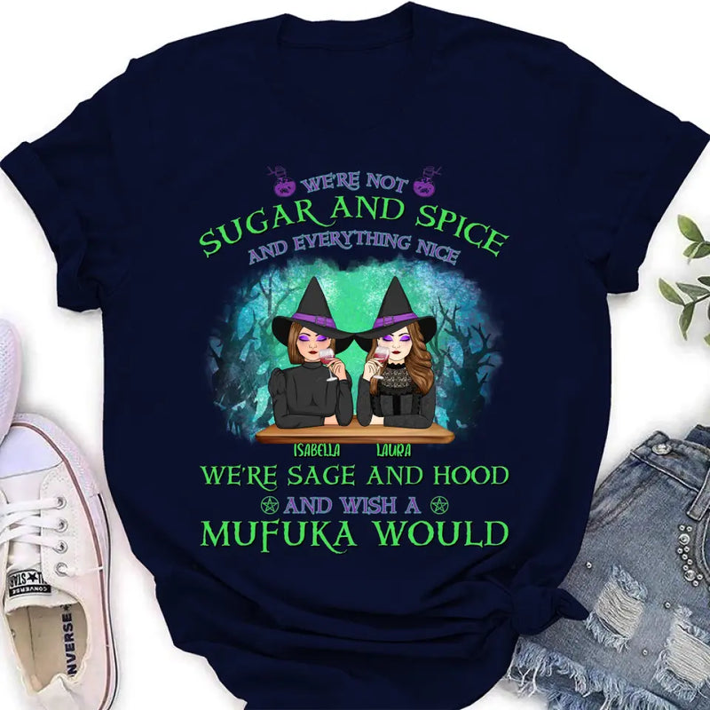 Personalized Sugar & Spice Witch Friends T-Shirt/Hoodie/Long sleeve/Sweatshirt - Up to 4 People - Gift Idea For Besties/Sisters/Friends - We're Not Sugar & Spice And Everything Nice