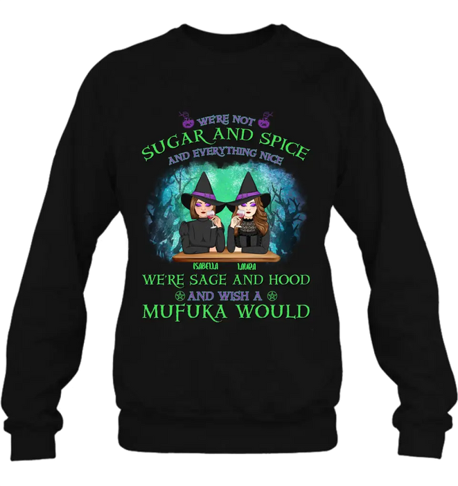 Personalized Sugar & Spice Witch Friends T-Shirt/Hoodie/Long sleeve/Sweatshirt - Up to 4 People - Gift Idea For Besties/Sisters/Friends - We're Not Sugar & Spice And Everything Nice