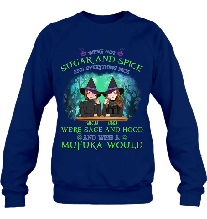 Personalized Sugar & Spice Witch Friends T-Shirt/Hoodie/Long sleeve/Sweatshirt - Up to 4 People - Gift Idea For Besties/Sisters/Friends - We're Not Sugar & Spice And Everything Nice