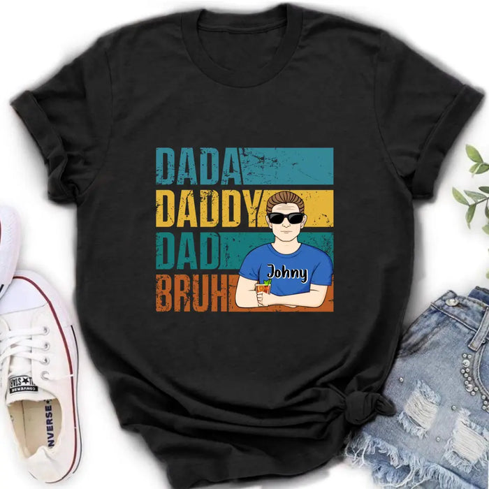 Custom Personalized Daddy Shirt/Hoodie/Long sleeve/Sweatshirt - Gift Idea For Father's Day - Dada Daddy Dad Bruh