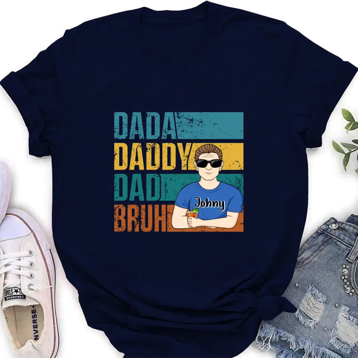 Custom Personalized Daddy Shirt/Hoodie/Long sleeve/Sweatshirt - Gift Idea For Father's Day - Dada Daddy Dad Bruh