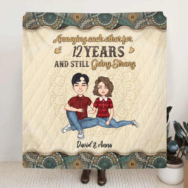 Personalized Couple Quilt/Fleece Throw Blanket - Gift Idea For Couple/Mother's Day/Father's Day - Annoying Each Other For 12 Years And Still Going Strong
