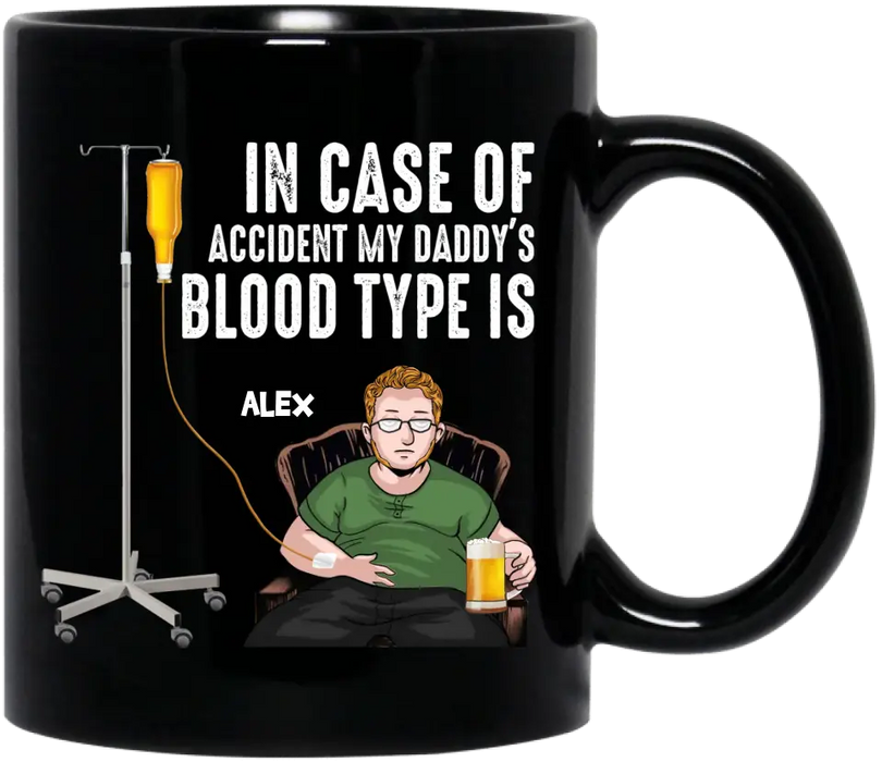 Custom Personalized Daddy Black Coffee Mug - Funny Gift Idea For Father's Day - In Case Of Accident My Daddy's Blood Type Is