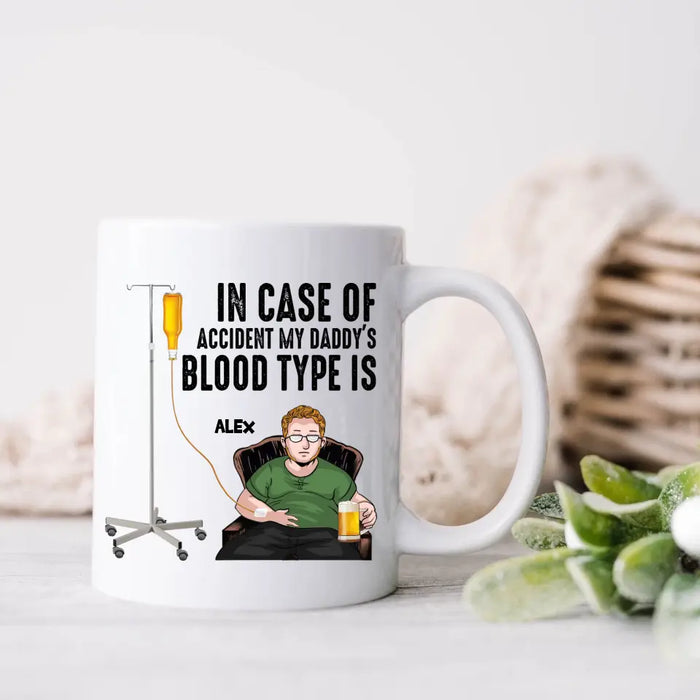 Custom Personalized Daddy Coffee Mug - Funny Gift Idea For Father's Day - In Case Of Accident My Daddy's Blood Type Is