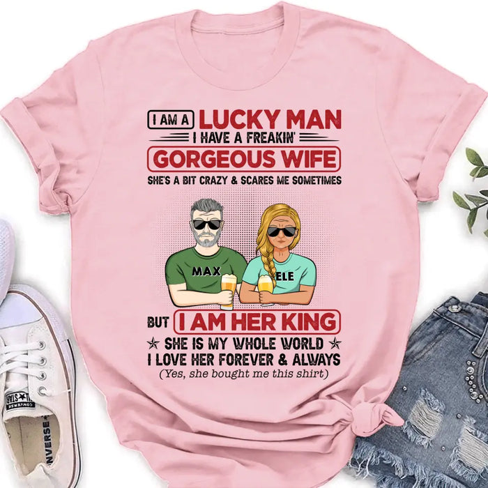 Custom Personalized Couple Shirt/ Hoodie - Gift Idea For Couple/Husband/Wife - I Am A Lucky Man I Have A Freakin' Gorgeous Wife