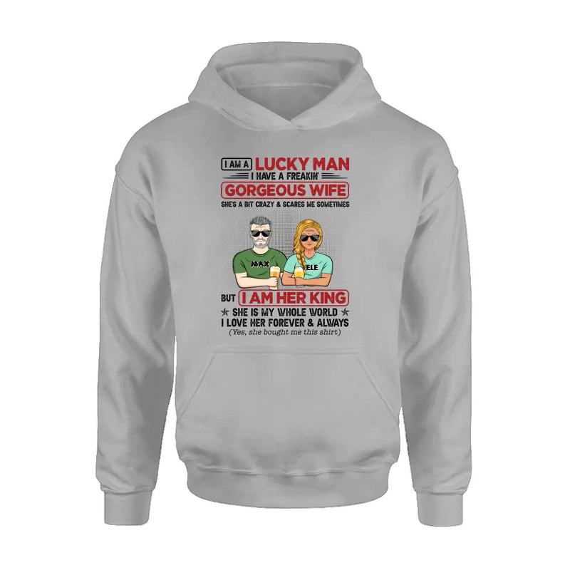 Personalized Couple Shirt/Hoodie - Gift Idea For Couple/Husband/Wife - I Am A Lucky Man I Have A Freakin' Gorgeous Wife