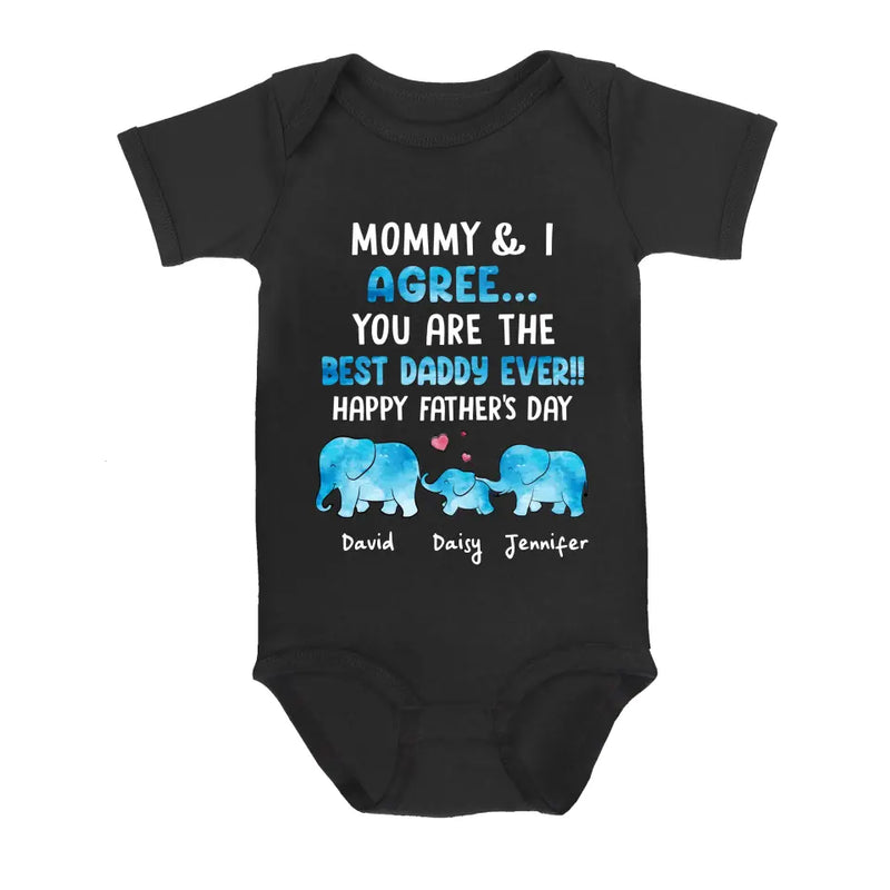 Personalized Baby Onesie - Gift Idea for Baby/Father's Day - Mommy & I Agree You Are The Best Daddy Ever