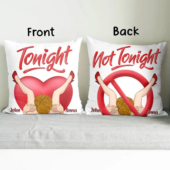 Custom Personalized Valentines 2-Sided Printing Pillow Cover - Gift Idea For Valentines - Tonight/ Not Tonight