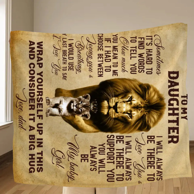To My Daughter Fleece Throw Blanket/Quilt - Best Gift Idea To Daughter From Dad - I Will Always Be There To Love You