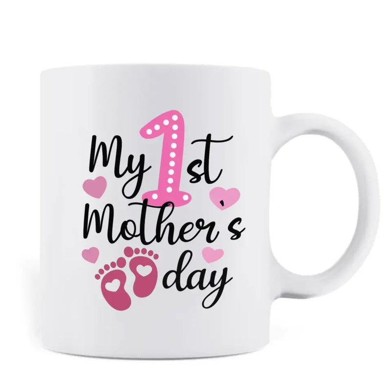 Personalized Mother Coffee Mug - Mother's Day Gift Idea - My 1st Mother's Day
