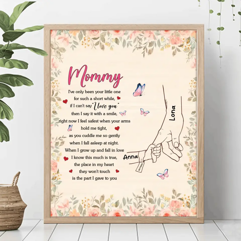 Personalized Hand Unframed Vertical Poster - Gift Idea For Mother's Day - Up to 6 Kids - Mommy I've Only Been Your Little One For Such A Short While