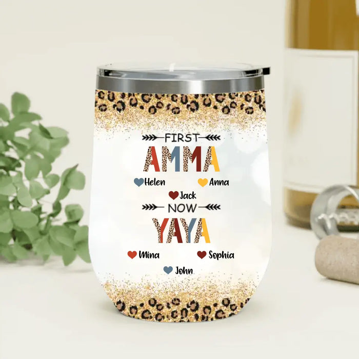 Personalized Grandma Wine Tumbler - Upto 4 Kids And 8 Grandkids - Mother's Day Gift Idea for Grandma - First Mom Now Nana Kid And Grandkids