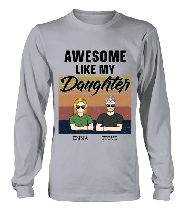 Custom Personalized Father Shirt - Upto 5 People - Gift Idea For Father's Day - Awesome Like My Daughter