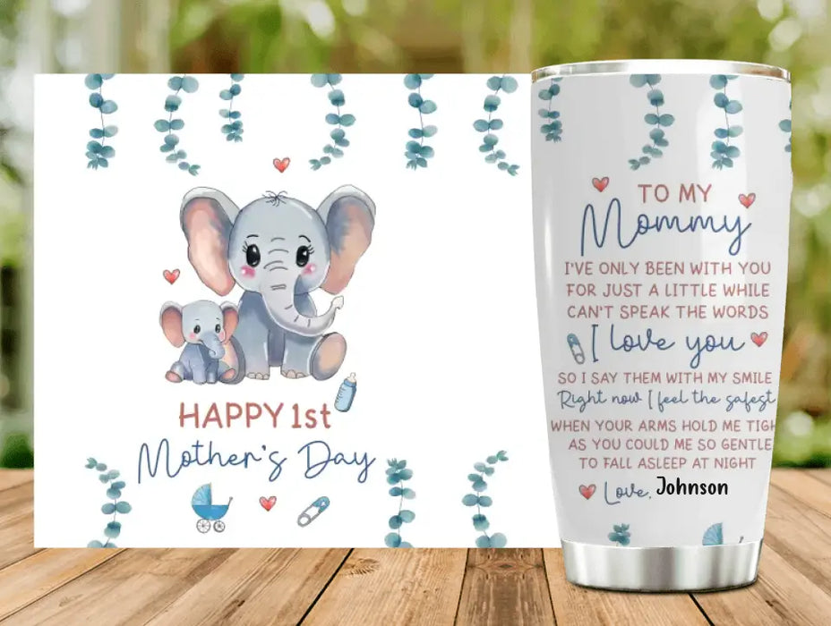 Custom Personalized  Elephant Tumbler - Gift Idea For Mother's Day - To My Mommy I've Only Been Your Little One For Just A Little While