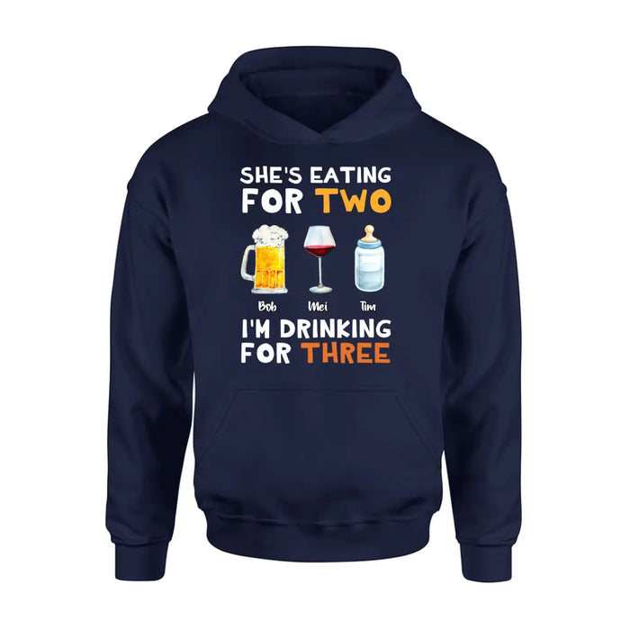 She's Eating For Two I'm Drinking For Three - Personalized Shirt/ Hoodie - Gift Idea For Father's Day 2023