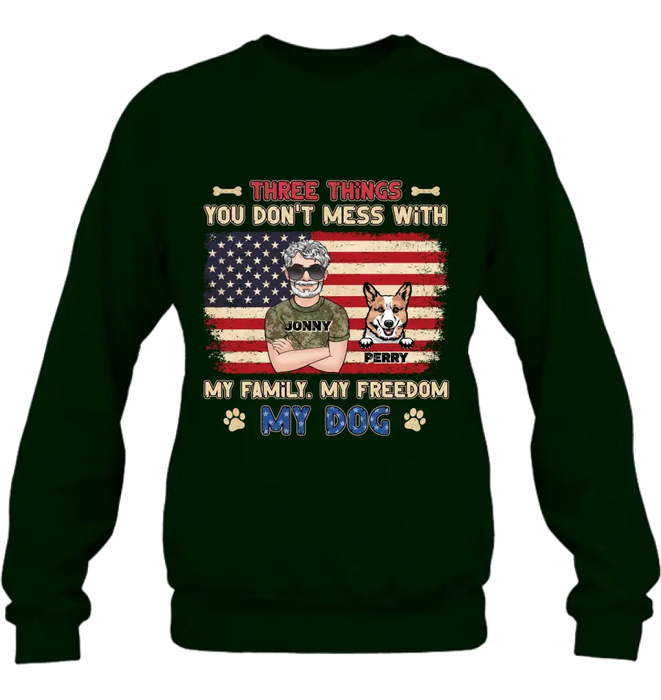 Custom Personalized Shirt/Hoodie - Upto 4 Dogs - Father's Day Gift Idea for Veteran/Dog Lovers - Three Things You Don't Mess With My Family My Freedom My Dog