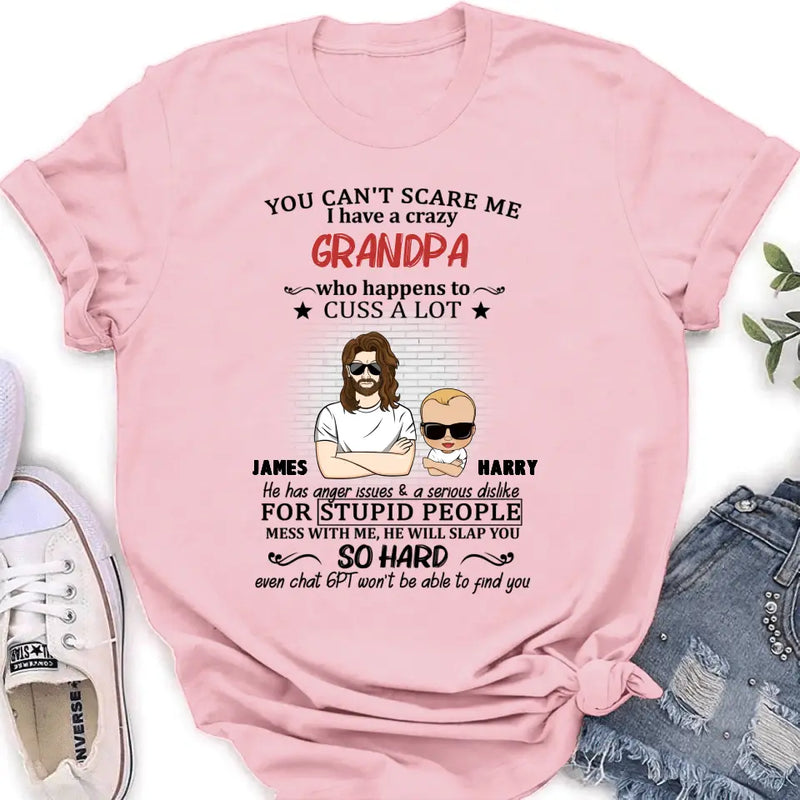 Personalized Kid T-Shirt/Shirt - Gift Idea For Baby/Mother's Day/Father's Day - You Can't Scare Me I Have A Crazy Grandpa