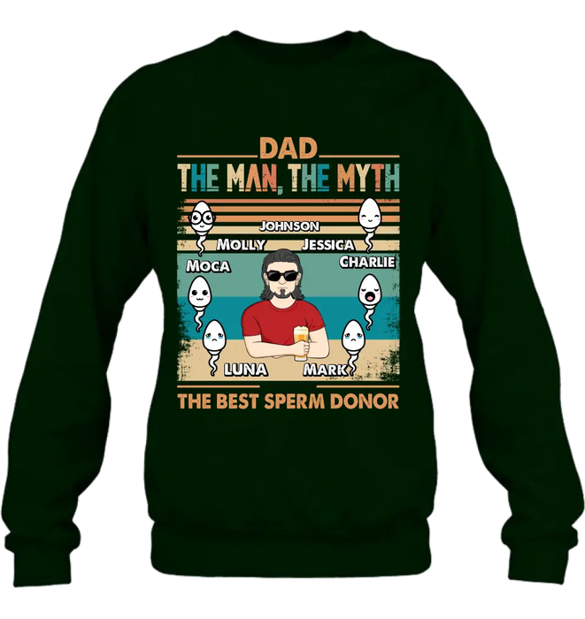 Custom Personalized Sperms Shirt/Hoodie - Gift Idea For Father's Day - Upto 6 Sperms - The Man, The Myth The Best Sperm Donor
