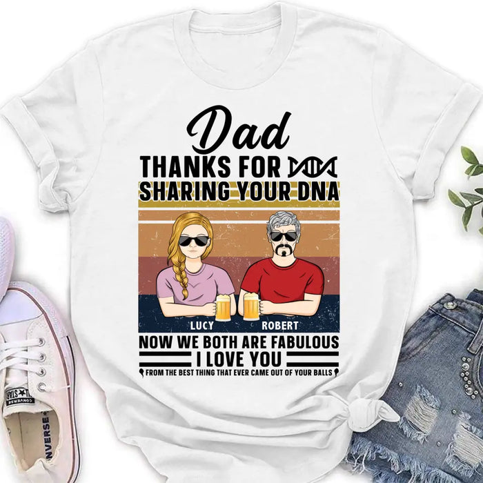 Custom Personalized Father T-Shirt/ Long Sleeve/ Sweatshirt/ Hoodie - Upto 5 People - Gift Idea For Father's Day - Dad Thanks For Sharing Your DNA