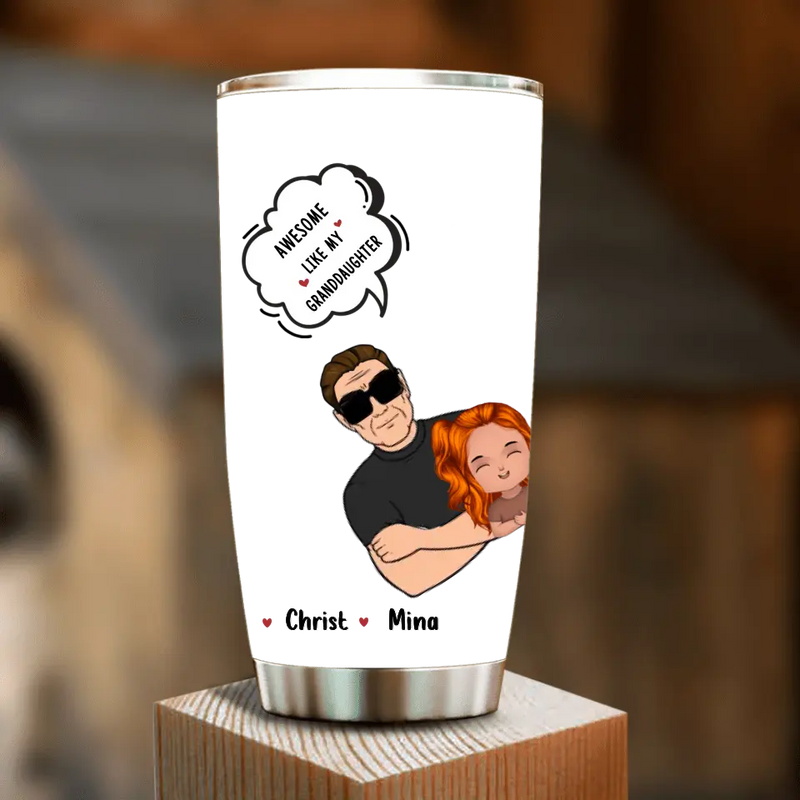 Personalized Grandpa Tumbler - Up to 3 Granddaughters - Father's Day Gift for Grandpa - Awesome Like My Granddaughter